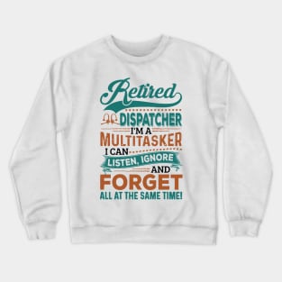 Retired Dispatcher Crewneck Sweatshirt